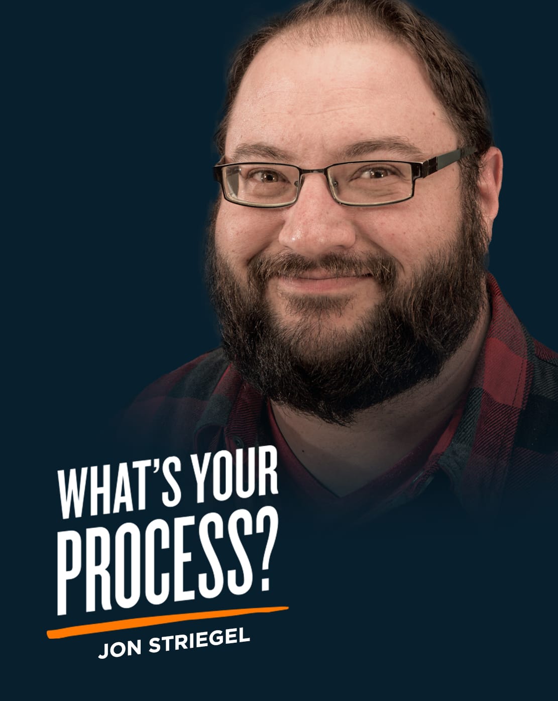 EPIC Blog | What's Your Process | Q+A with Jon Striegel